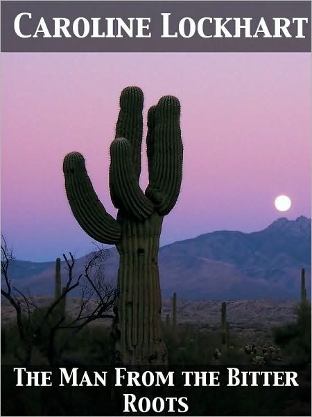 The Man from the Bitter Roots [ePUB]